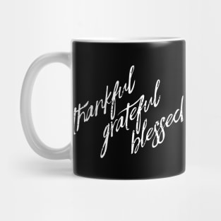 Thankful Grateful Blessed Mug